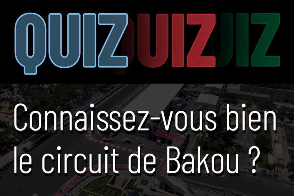 Testez vos connaissances sur Bakou et préparez votre voyage au Grand Prix d’Azerbaïdjan 